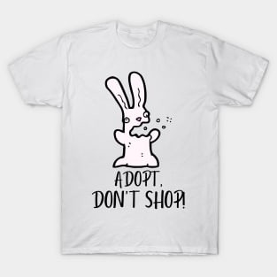 Adopt, Don't Shop. Funny and Sarcastic Saying Phrase, Humor T-Shirt